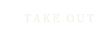 Take Out